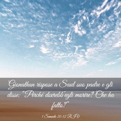 Picture 03 - 1 Samuele 20:32 RIV - Gionathan rispose a Saul suo padre e gli disse: - Bible Verse Picture
