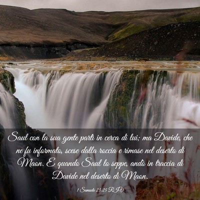 Picture 03 - 1 Samuele 23:25 RIV - Saul con la sua gente partì in cerca di lui; ma - Bible Verse Picture