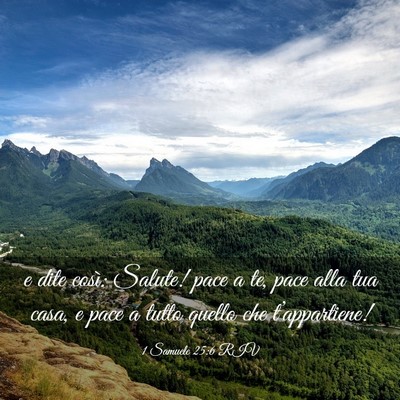 Picture 03 - 1 Samuele 25:6 RIV - e dite così: Salute! pace a te, pace alla tua - Bible Verse Picture