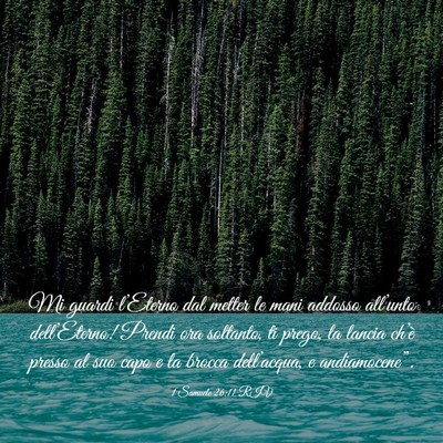 Picture 03 - 1 Samuele 26:11 RIV - Mi guardi l’Eterno dal metter le mani addosso - Bible Verse Picture