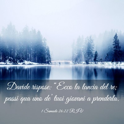 Picture 03 - 1 Samuele 26:22 RIV - Davide rispose: “Ecco la lancia del re; passi - Bible Verse Picture