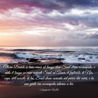 Picture 03 - 1 Samuele 26:5 RIV - Allora Davide si levò, venne al luogo dove Saul - Bible Verse Picture