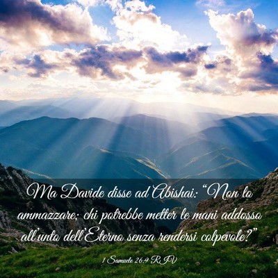 Picture 03 - 1 Samuele 26:9 RIV - Ma Davide disse ad Abishai: “Non lo ammazzare; - Bible Verse Picture