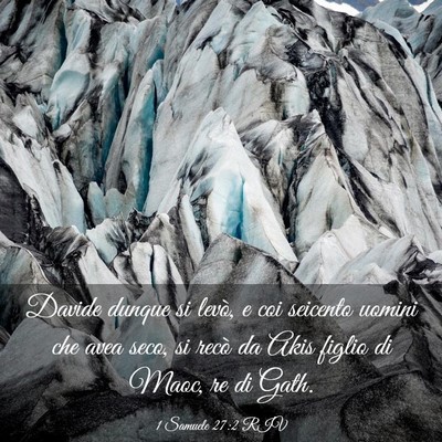 Picture 03 - 1 Samuele 27:2 RIV - Davide dunque si levò, e coi seicento uomini che - Bible Verse Picture