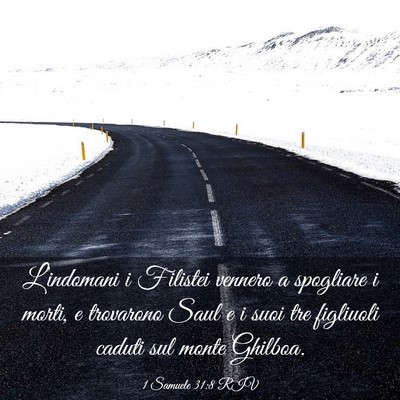Picture 03 - 1 Samuele 31:8 RIV - L’indomani i Filistei vennero a spogliare i - Bible Verse Picture
