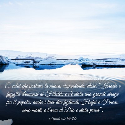 Picture 03 - 1 Samuele 4:17 RIV - E colui che portava la nuova, rispondendo, disse: - Bible Verse Picture