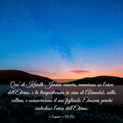 Picture 03 - 1 Samuele 7:1 RIV - Que’ di Kiriath-Jearim vennero, menarono su - Bible Verse Picture