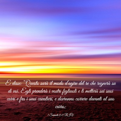 Picture 03 - 1 Samuele 8:11 RIV - E disse: “Questo sarà il modo d’agire del re - Bible Verse Picture