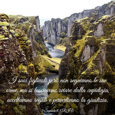 Picture 03 - 1 Samuele 8:3 RIV - I suoi figliuoli però non seguivano le sue orme, - Bible Verse Picture