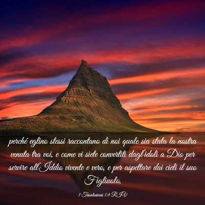 Picture 03 - 1 Tessalonicesi 1:9 RIV - perché eglino stessi raccontano di noi quale sia - Bible Verse Picture