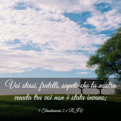 Picture 03 - 1 Tessalonicesi 2:1 RIV - Voi stessi, fratelli, sapete che la nostra venuta - Bible Verse Picture
