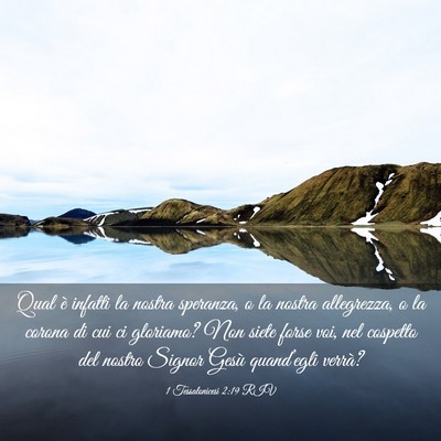 Picture 03 - 1 Tessalonicesi 2:19 RIV - Qual è infatti la nostra speranza, o la nostra - Bible Verse Picture