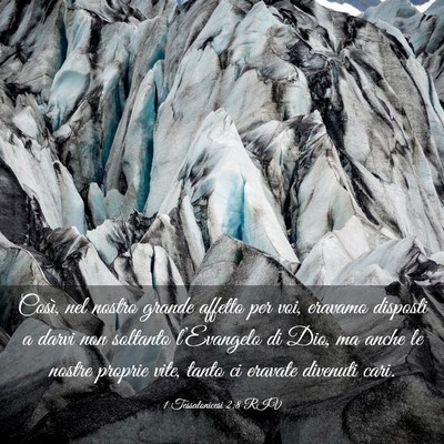 Picture 03 - 1 Tessalonicesi 2:8 RIV - Così, nel nostro grande affetto per voi, eravamo - Bible Verse Picture