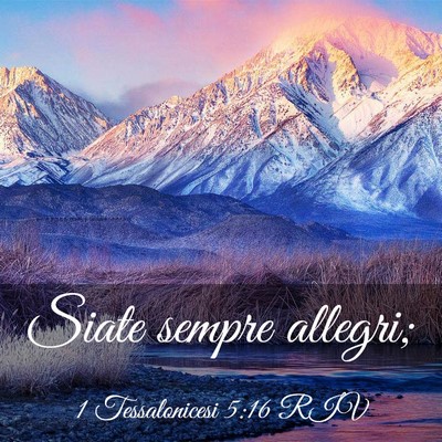 Picture 03 - 1 Tessalonicesi 5:16 RIV - Siate sempre - Bible Verse Picture