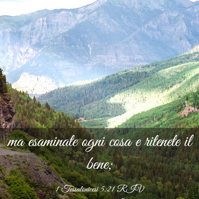 Picture 03 - 1 Tessalonicesi 5:21 RIV - ma esaminate ogni cosa e ritenete il - Bible Verse Picture