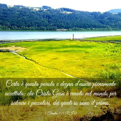 Picture 03 - 1 Timoteo 1:15 RIV - Certa è questa parola e degna d’essere - Bible Verse Picture