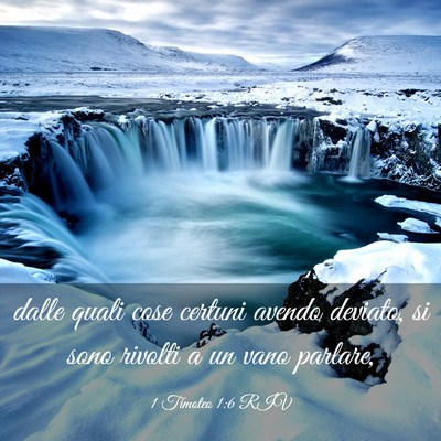 Picture 03 - 1 Timoteo 1:6 RIV - dalle quali cose certuni avendo deviato, si sono - Bible Verse Picture