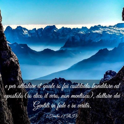 Picture 03 - 1 Timoteo 2:7 RIV - e per attestare il quale io fui costituito - Bible Verse Picture