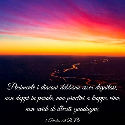Picture 03 - 1 Timoteo 3:8 RIV - Parimente i diaconi debbono esser dignitosi, non - Bible Verse Picture