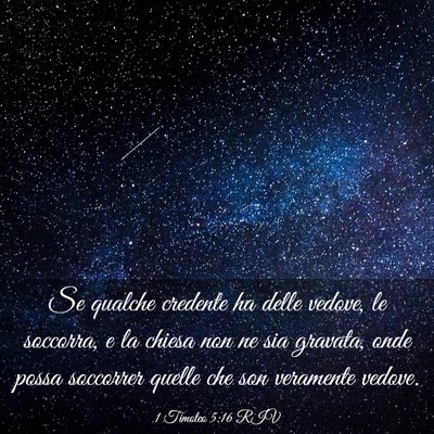 Picture 03 - 1 Timoteo 5:16 RIV - Se qualche credente ha delle vedove, le soccorra, - Bible Verse Picture