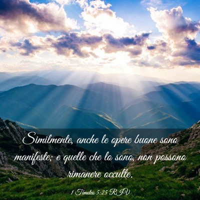 Picture 03 - 1 Timoteo 5:25 RIV - Similmente, anche le opere buone sono manifeste; - Bible Verse Picture
