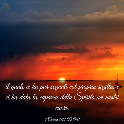 Picture 03 - 2 Corinzi 1:22 RIV - il quale ci ha pur segnati col proprio sigillo, e - Bible Verse Picture