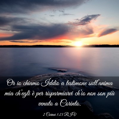 Picture 03 - 2 Corinzi 1:23 RIV - Or io chiamo Iddio a testimone sull’anima mia - Bible Verse Picture