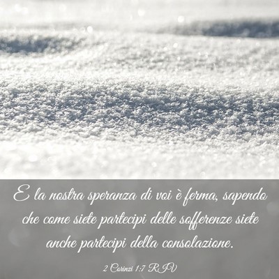 Picture 03 - 2 Corinzi 1:7 RIV - E la nostra speranza di voi è ferma, sapendo che - Bible Verse Picture