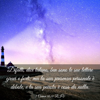 Picture 03 - 2 Corinzi 10:10 RIV - Difatti, dice taluno, ben sono le sue lettere - Bible Verse Picture