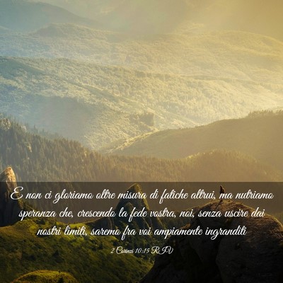Picture 03 - 2 Corinzi 10:15 RIV - E non ci gloriamo oltre misura di fatiche altrui, - Bible Verse Picture