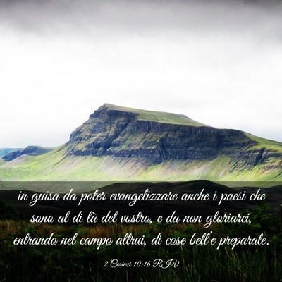 Picture 03 - 2 Corinzi 10:16 RIV - in guisa da poter evangelizzare anche i paesi che - Bible Verse Picture