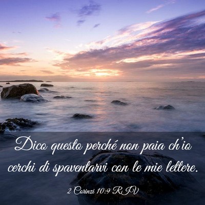 Picture 03 - 2 Corinzi 10:9 RIV - Dico questo perché non paia ch’io cerchi di - Bible Verse Picture