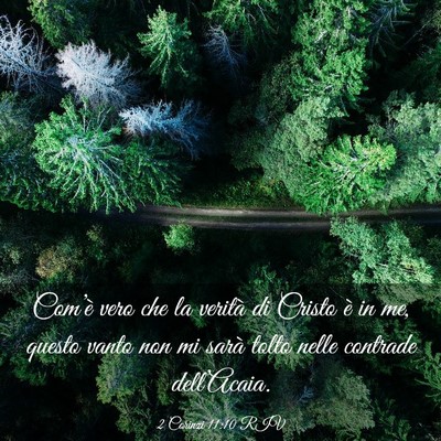 Picture 03 - 2 Corinzi 11:10 RIV - Com’è vero che la verità di Cristo è in me, - Bible Verse Picture