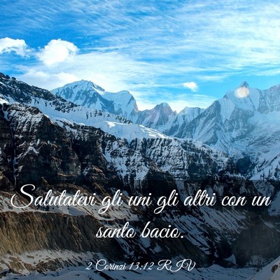 Picture 03 - 2 Corinzi 13:12 RIV - Salutatevi gli uni gli altri con un santo - Bible Verse Picture