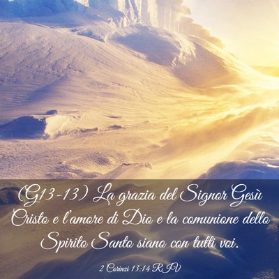 Picture 03 - 2 Corinzi 13:14 RIV - (G13-13) La grazia del Signor Gesù Cristo e - Bible Verse Picture