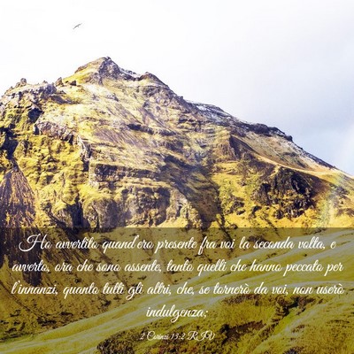 Picture 03 - 2 Corinzi 13:2 RIV - Ho avvertito quand’ero presente fra voi la - Bible Verse Picture