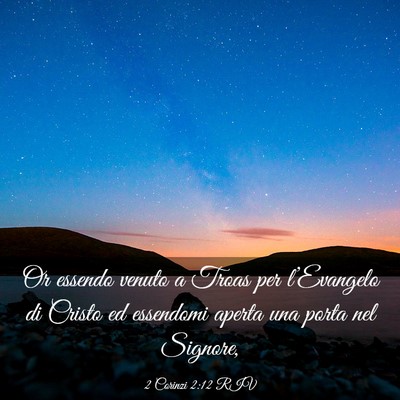 Picture 03 - 2 Corinzi 2:12 RIV - Or essendo venuto a Troas per l’Evangelo di - Bible Verse Picture