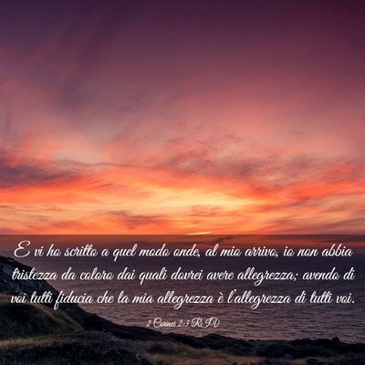 Picture 03 - 2 Corinzi 2:3 RIV - E vi ho scritto a quel modo onde, al mio arrivo, - Bible Verse Picture