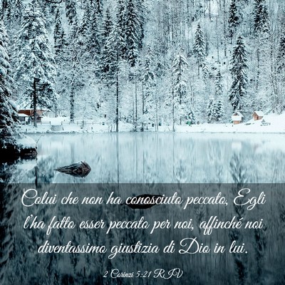Picture 03 - 2 Corinzi 5:21 RIV - Colui che non ha conosciuto peccato, Egli l’ha - Bible Verse Picture