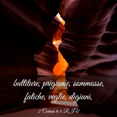 Picture 03 - 2 Corinzi 6:5 RIV - battiture, prigionie, sommosse, fatiche, veglie, - Bible Verse Picture