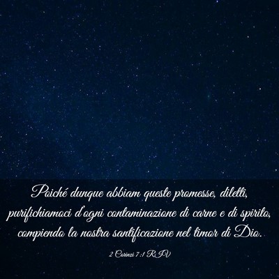 Picture 03 - 2 Corinzi 7:1 RIV - Poiché dunque abbiam queste promesse, diletti, - Bible Verse Picture