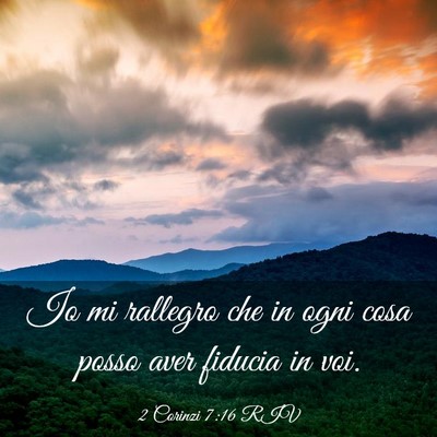 Picture 03 - 2 Corinzi 7:16 RIV - Io mi rallegro che in ogni cosa posso aver - Bible Verse Picture