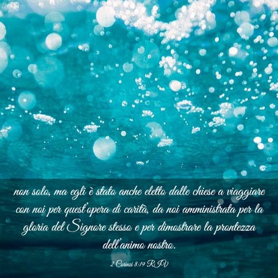 Picture 03 - 2 Corinzi 8:19 RIV - non solo, ma egli è stato anche eletto dalle - Bible Verse Picture