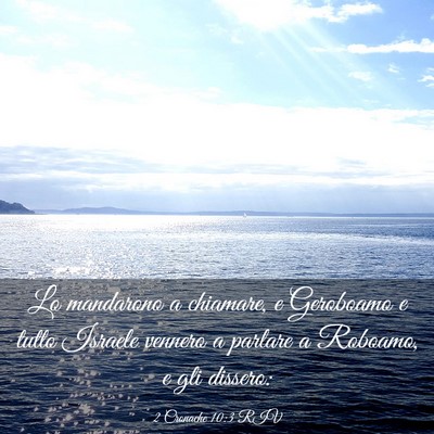 Picture 03 - 2 Cronache 10:3 RIV - Lo mandarono a chiamare, e Geroboamo e tutto - Bible Verse Picture