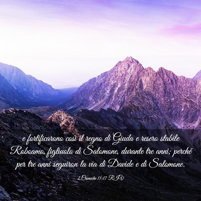 Picture 03 - 2 Cronache 11:17 RIV - e fortificarono così il regno di Giuda e resero - Bible Verse Picture