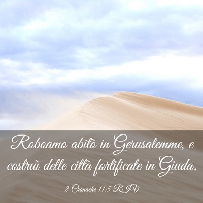 Picture 03 - 2 Cronache 11:5 RIV - Roboamo abitò in Gerusalemme, e costruì delle - Bible Verse Picture
