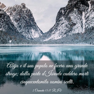 Picture 03 - 2 Cronache 13:17 RIV - Abija e il suo popolo ne fecero una grande - Bible Verse Picture
