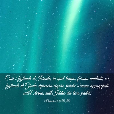 Picture 03 - 2 Cronache 13:18 RIV - Così i figliuoli d’Israele, in quel tempo, - Bible Verse Picture