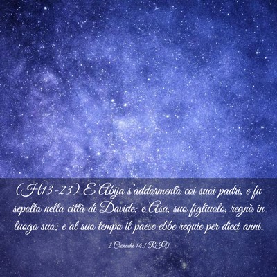 Picture 03 - 2 Cronache 14:1 RIV - (H13-23) E Abija s’addormentò coi suoi padri, - Bible Verse Picture