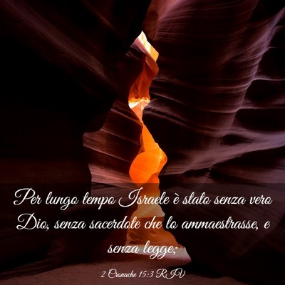 Picture 03 - 2 Cronache 15:3 RIV - Per lungo tempo Israele è stato senza vero Dio, - Bible Verse Picture